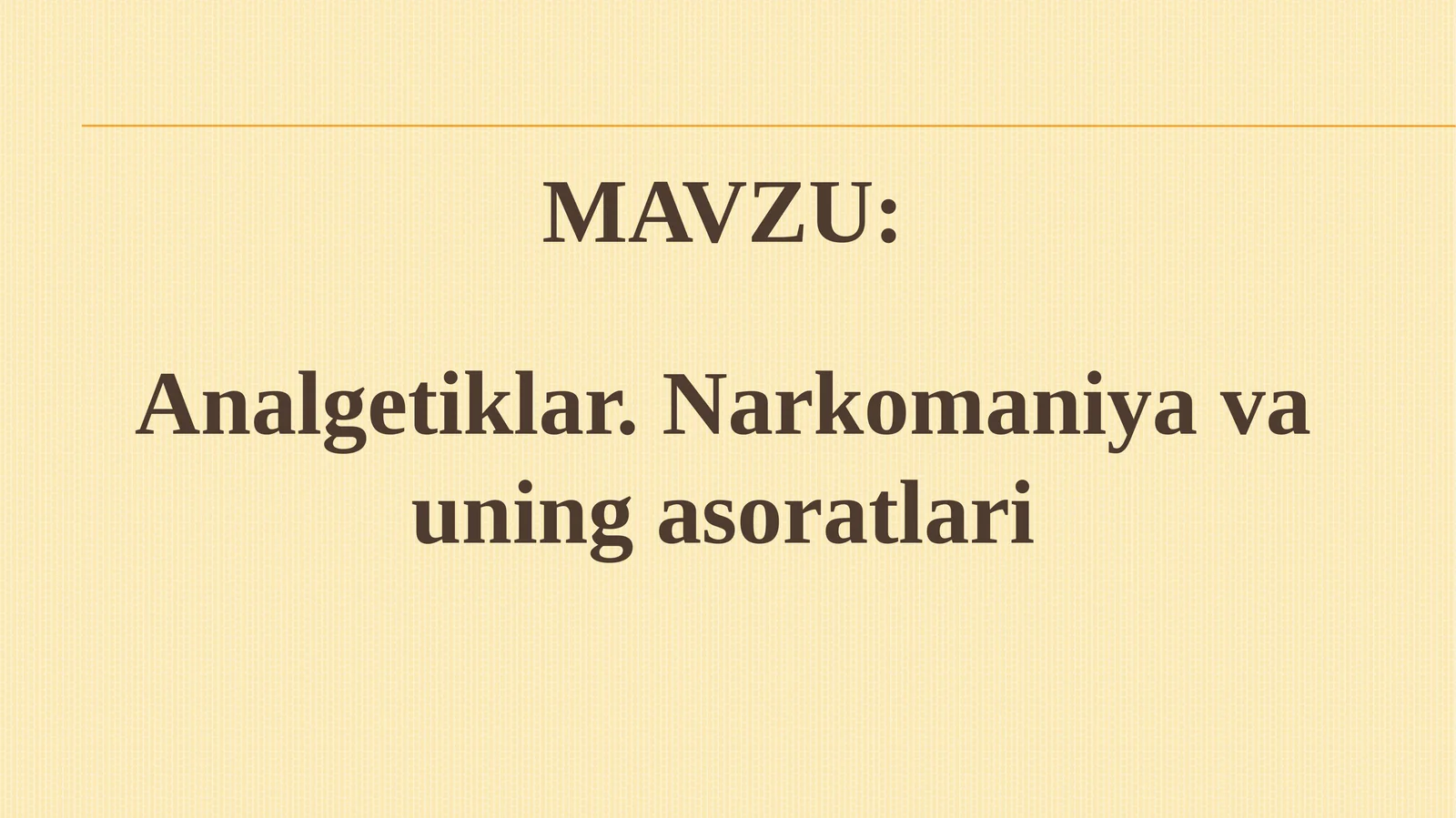 Analgetiklar Narkomaniya va uning asoratlari
