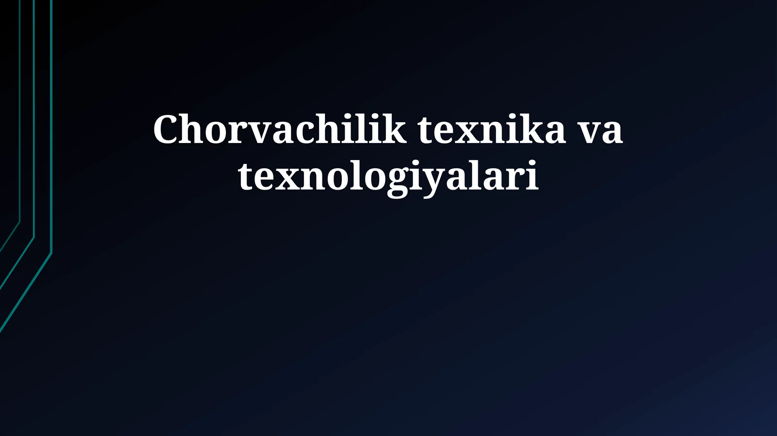 Chorvachilik texnika va texnologiyalari