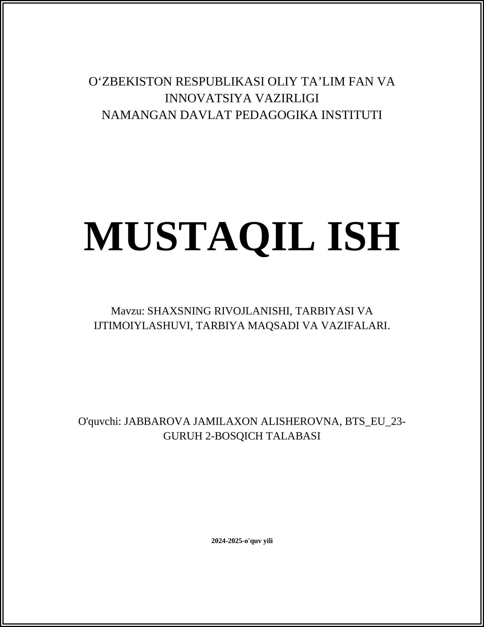 SHAXSNING RIVOJLANISHI, TARBIYASI VA IJTIMOIYLASHUVI, TARBIYA MAQSADI VA VAZIFALARI