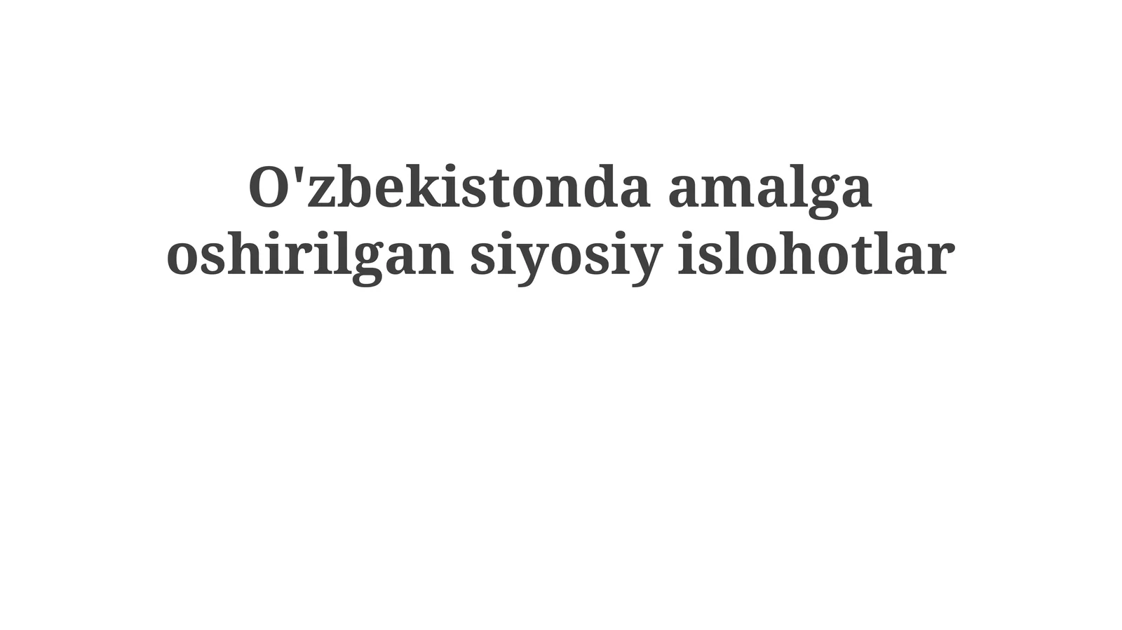 O'zbekistonda amalga oshirilgan siyosiy islohotlar