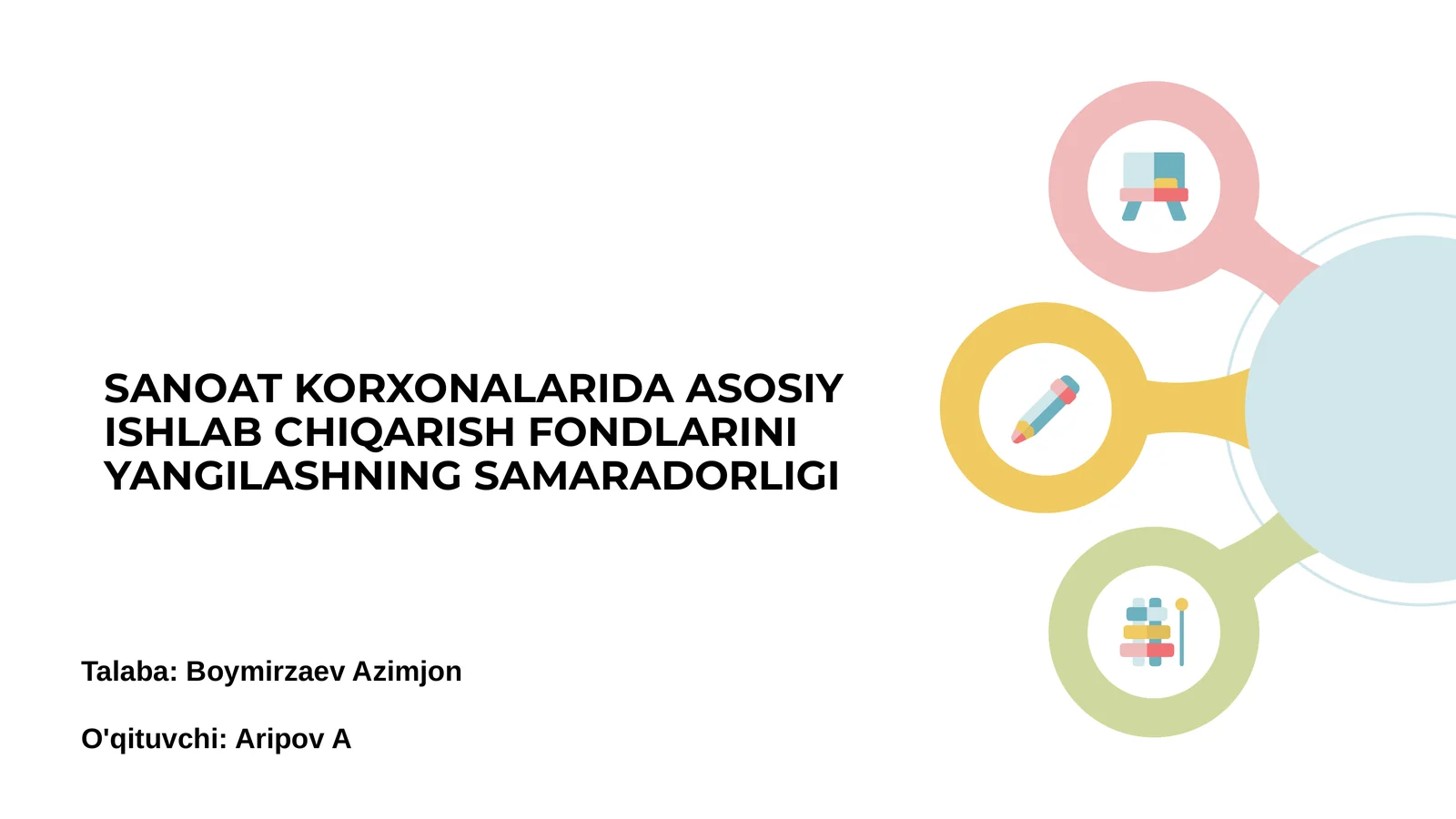 SANOAT KORXONALARIDA ASOSIY ISHLAB CHIQARISH FONDLARINI YANGILASHNING SAMARADORLIGI