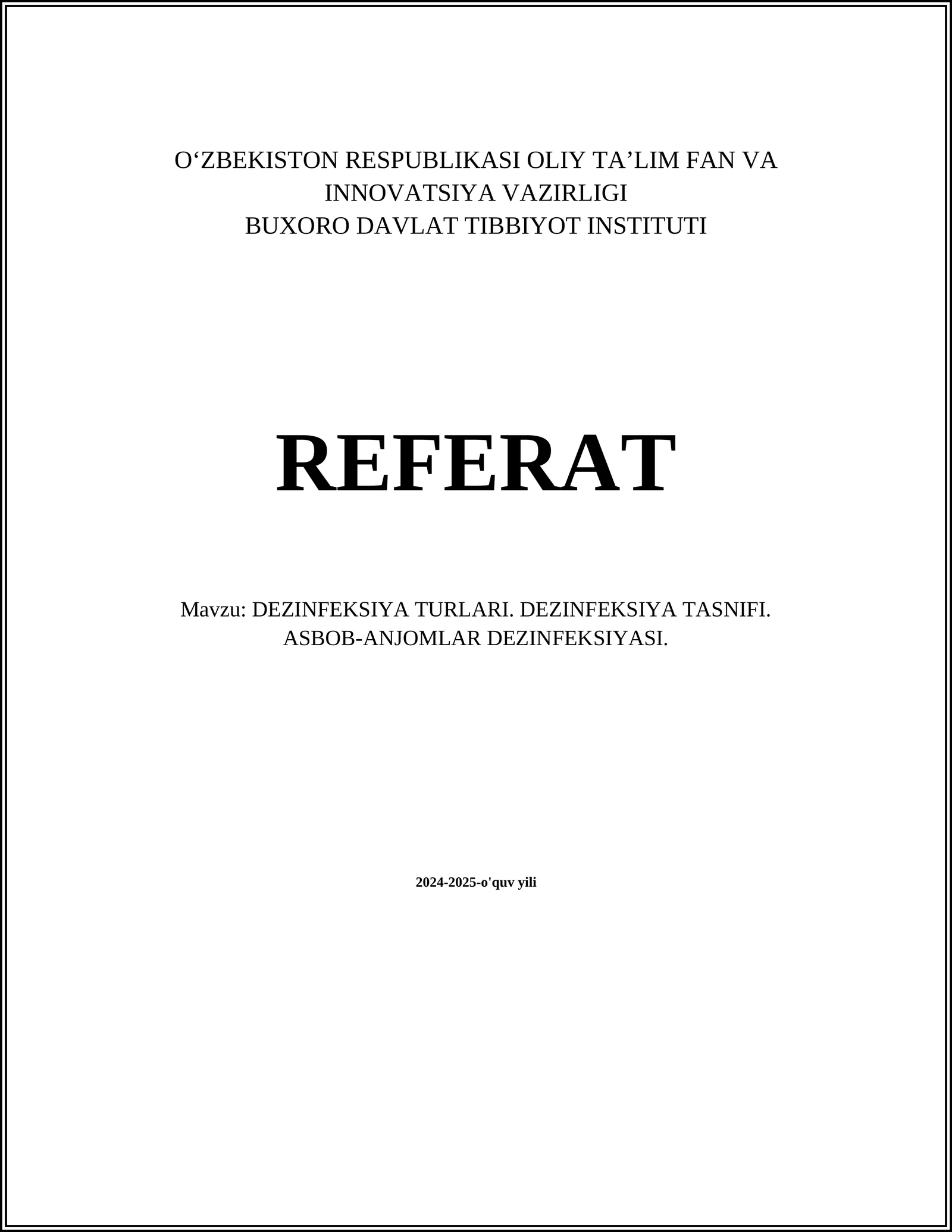 DEZINFEKSIYA TURLARI. DEZINFEKSIYA TASNIFI. ASBOB-ANJOMLAR DEZINFEKSIYASI