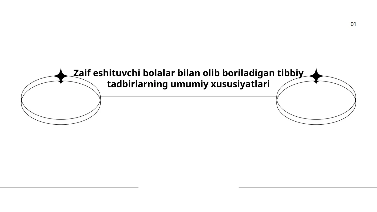 Zaif eshituvchi bolalar bilan olib boriladigan tibbiy tadbirlarning umumiy xususiyatlari
