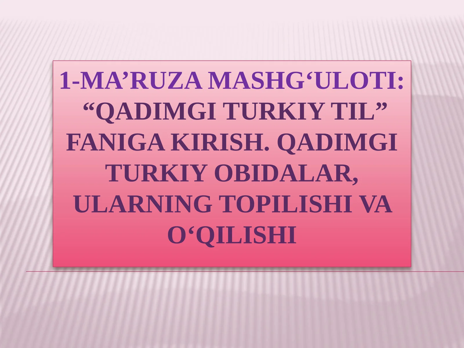 QADIMGI TURKIY TIL FANIGA KIRISH