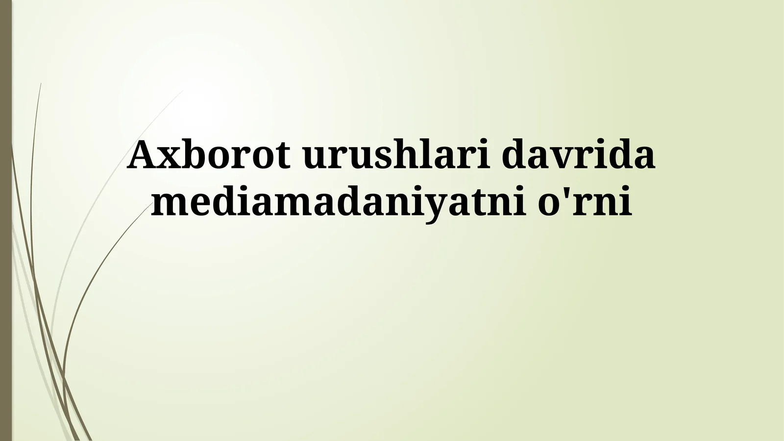 Axborot urushlari davrida mediamadaniyatning roli