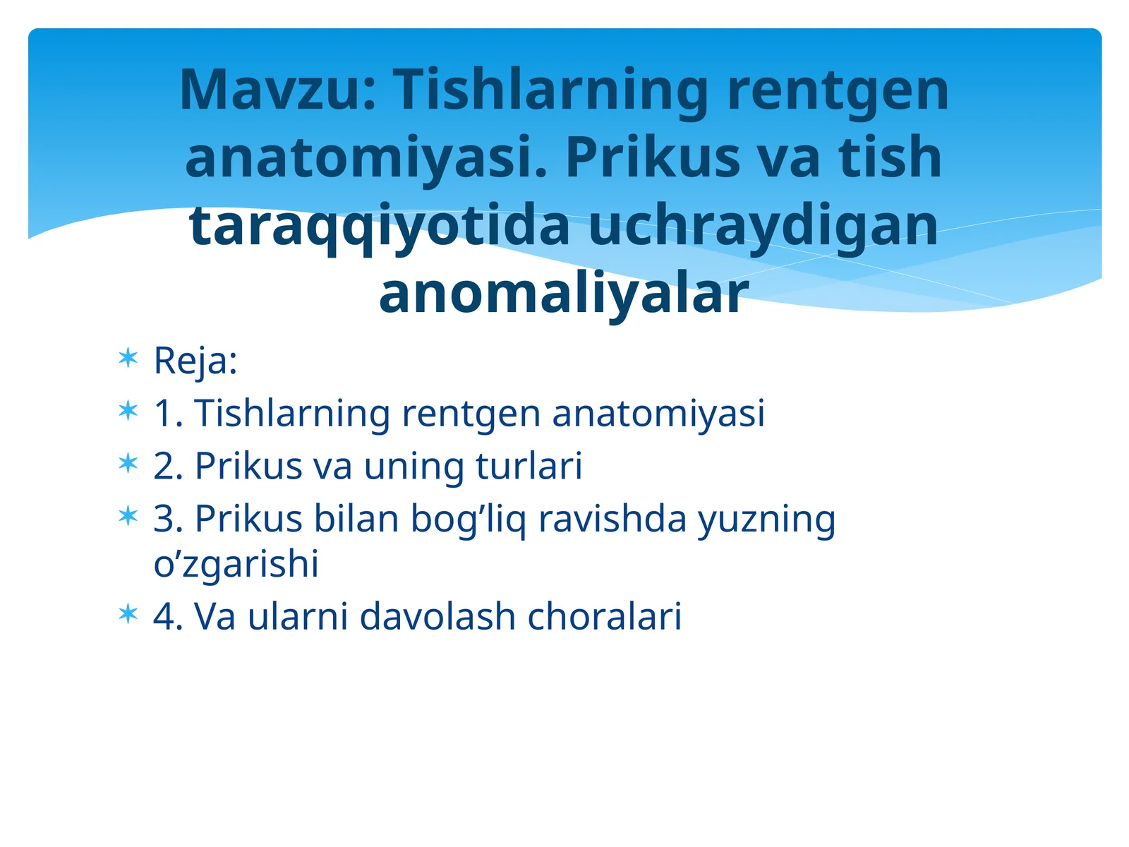 Tishlarning rentgen anatomiyasi. Prikus va tish taraqqiyotida uchraydigan anomaliyalar