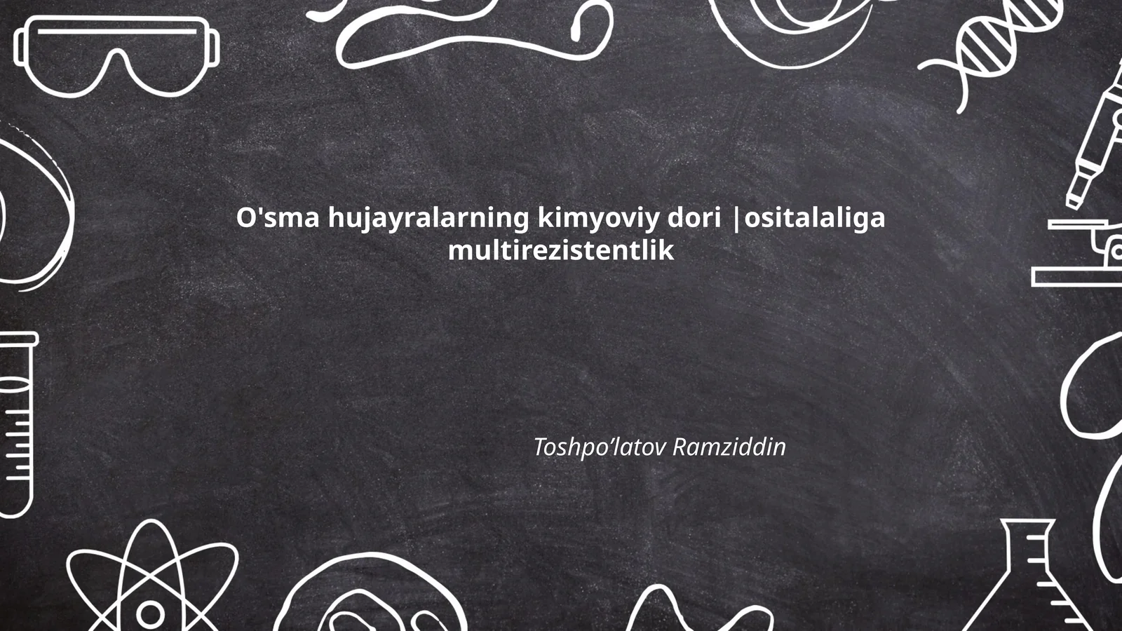 O'sma hujayralarning kimyoviy dori |ositalaliga multirezistentlik