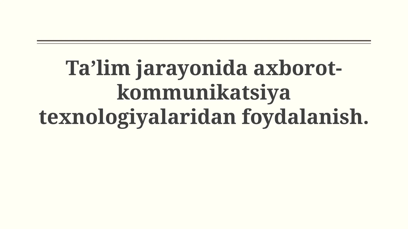 Ta’lim jarayonida axborot-kommunikatsiya texnologiyalaridanfoydalanish