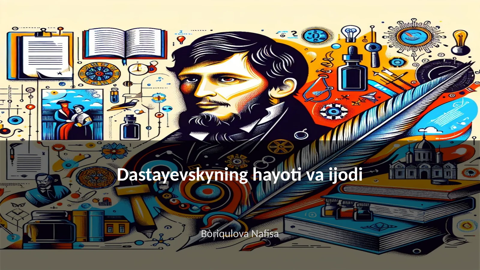 Dastayevskyning hayoti va ijodi