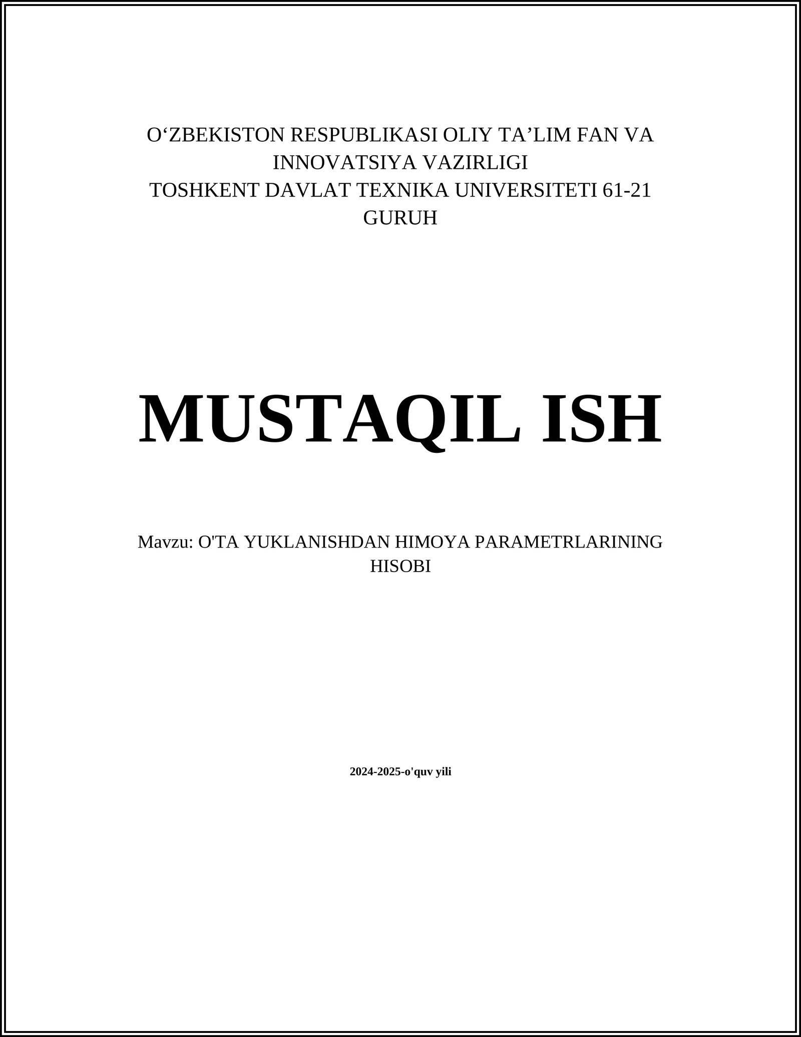 O'TA YUKLANISHDAN HIMOYA PARAMETRLARINING HISOBI