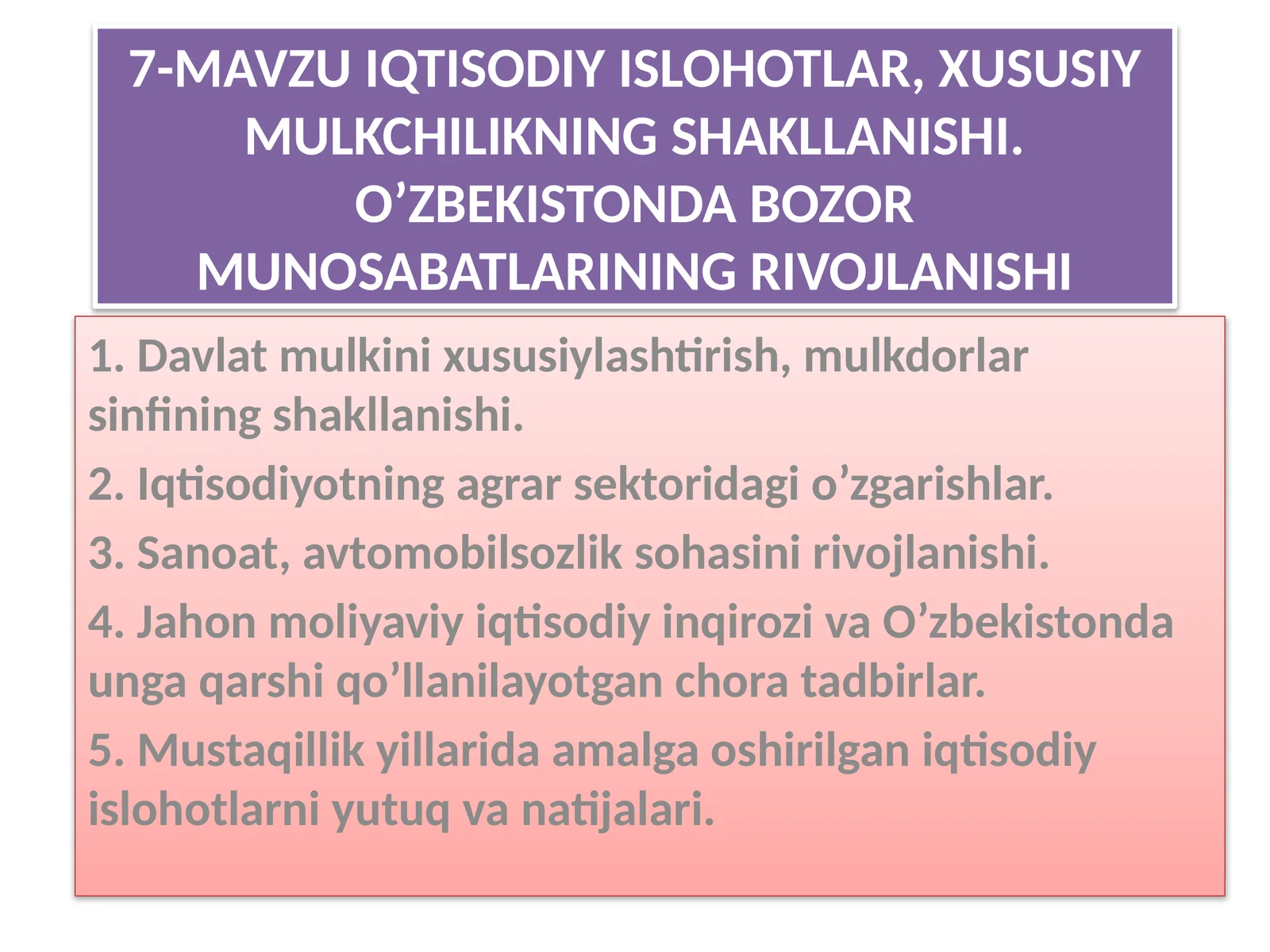 IQTISODIY ISLOHOTLAR, XUSUSIY MULKCHILIKNING SHAKLLANISHI. O’ZBEKISTONDA BOZOR MUNOSABATLARINING RIVOJLANISHI
