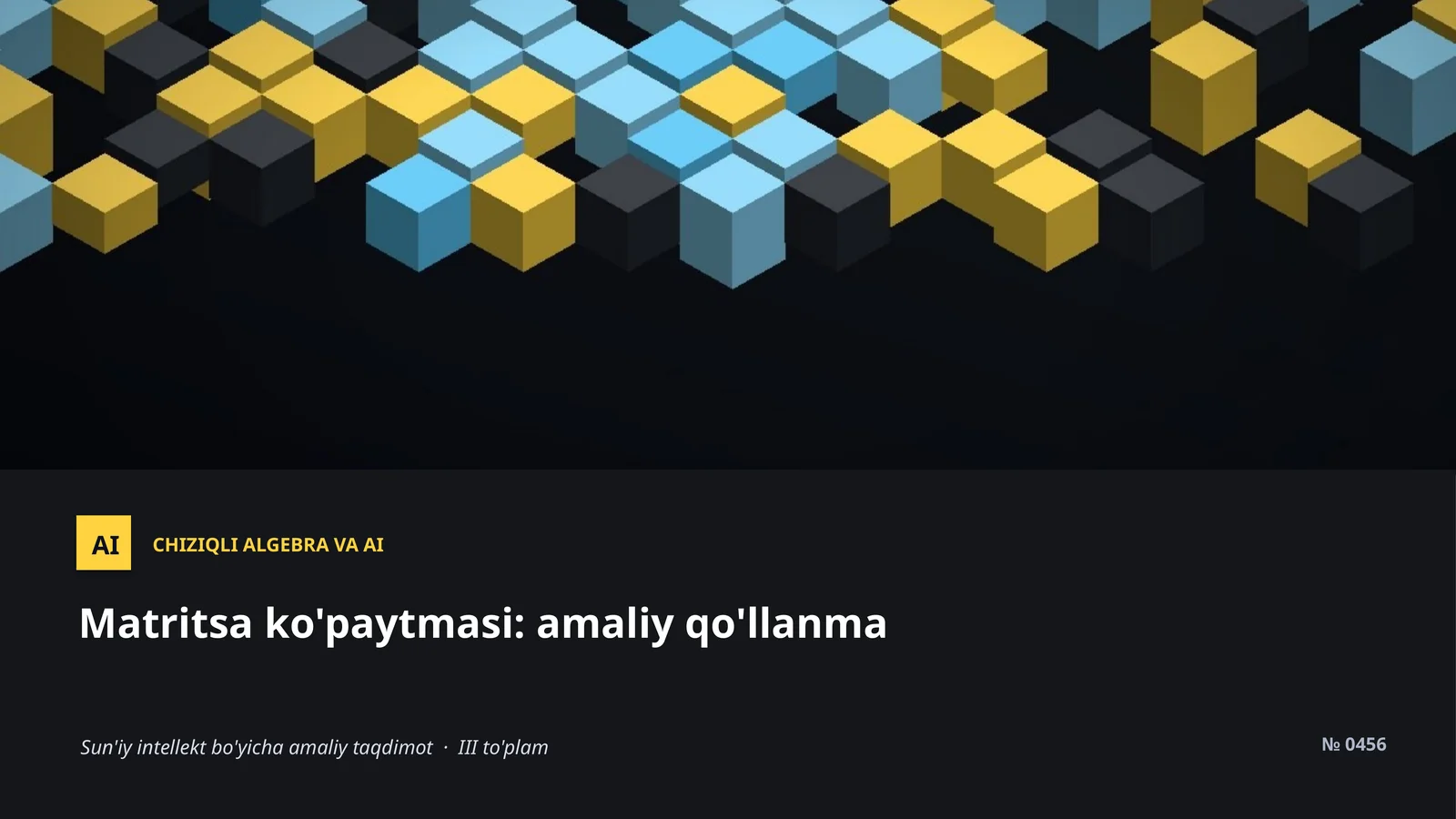Matritsa ko'paytmasi: amaliy qo'llanma