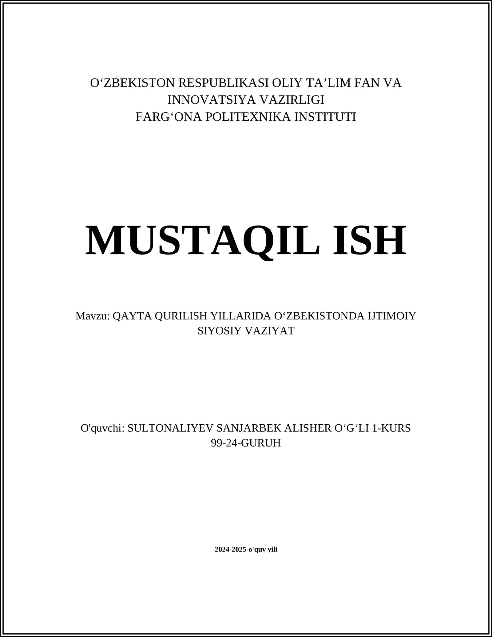 MUSTAQIL ISH Mavzu: QAYTA QURILISH YILLARIDA OʻZBEKISTONDA IJTIMOIY SIYOSIY VAZIYAT