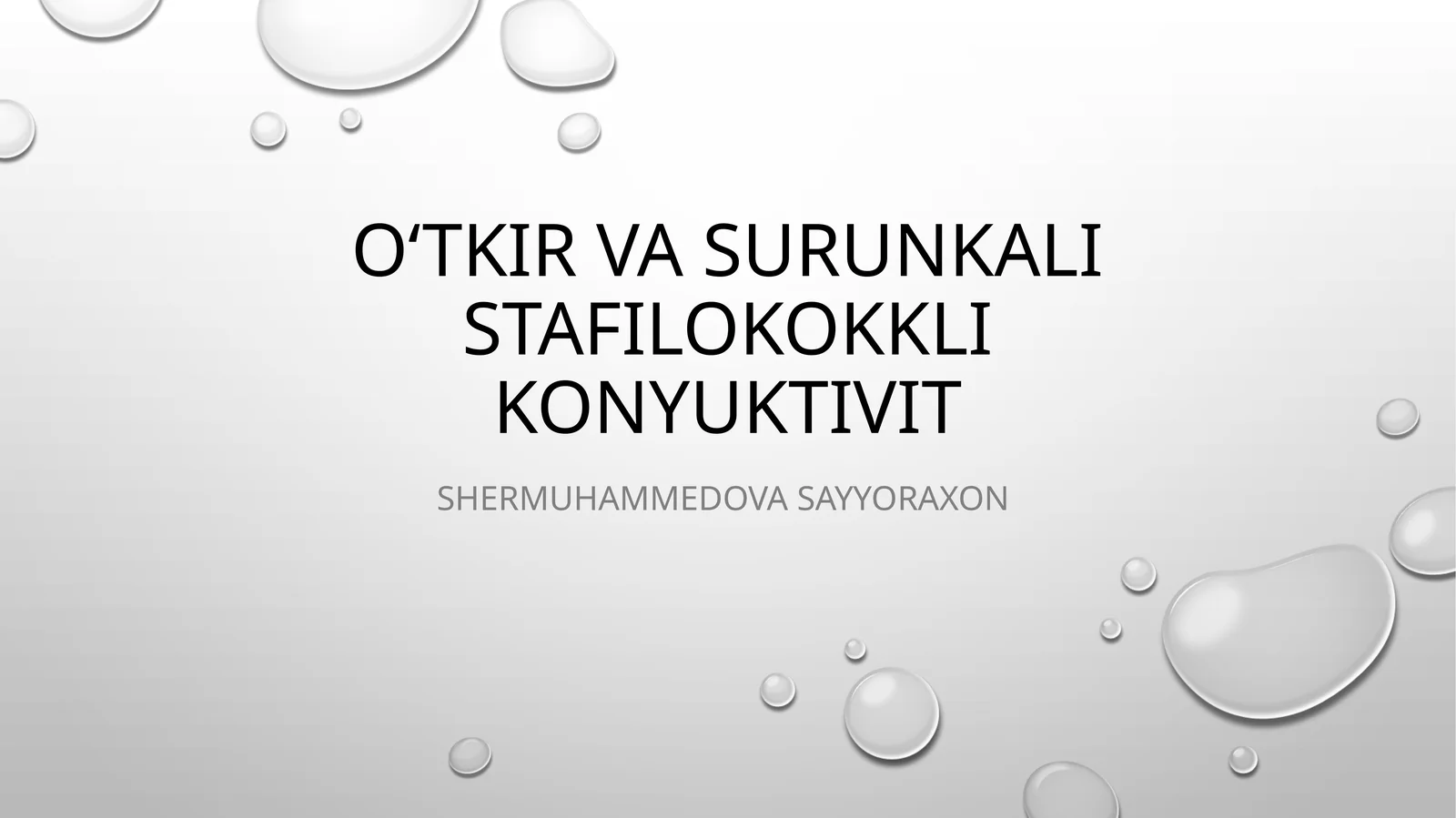 O‘tkir vasurunkalistafilokokklikonyuktivit