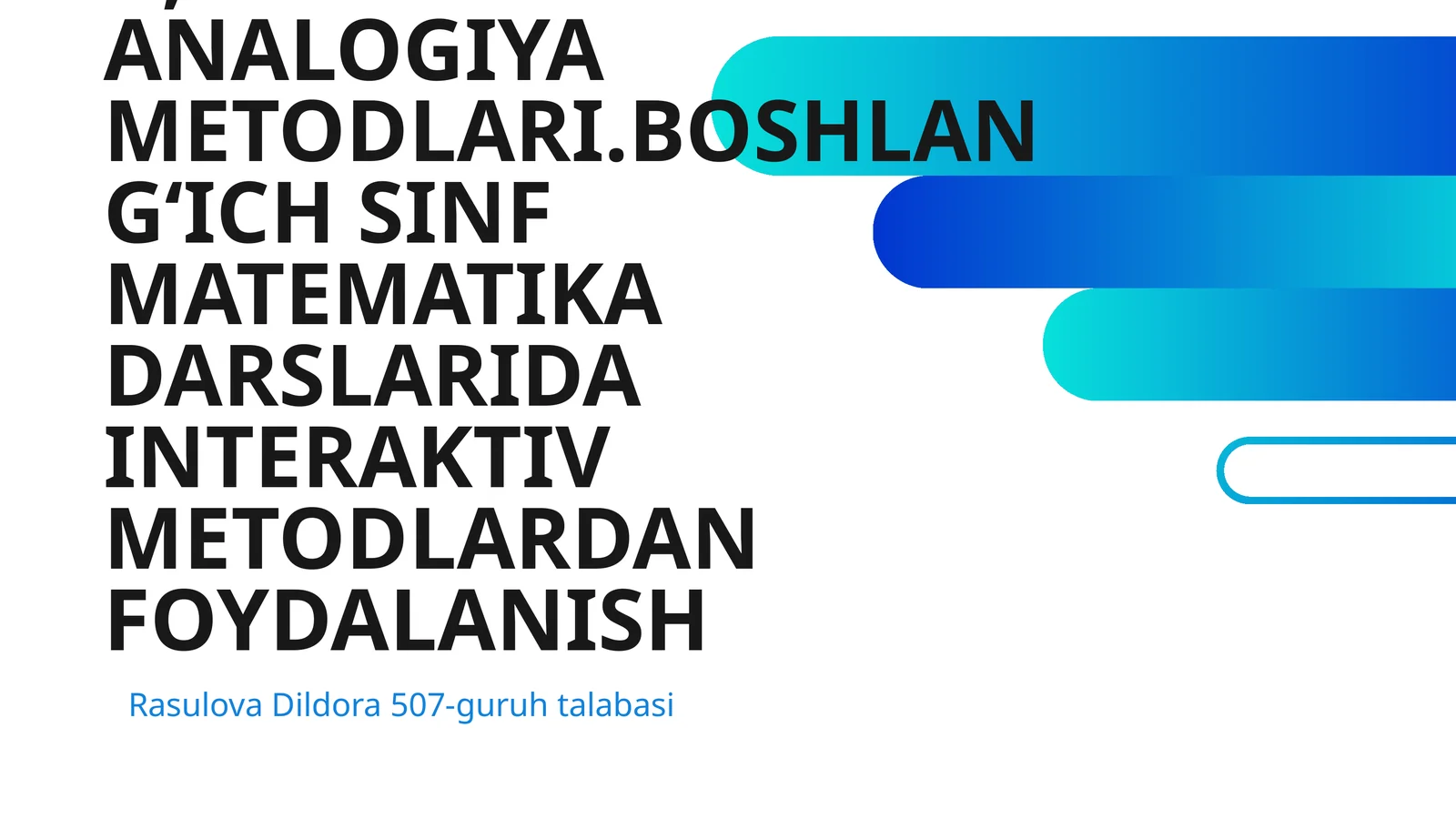 BOSHLANGʻICH SINFLARDA MATEMATIKA OʻQITISH METODLARI