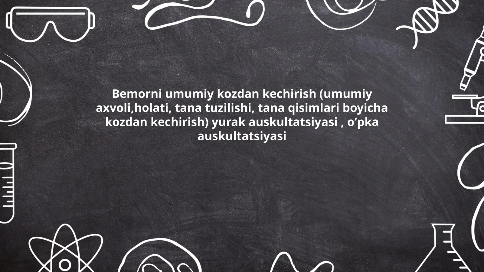 Bemorni umumiy kozdan kechirish