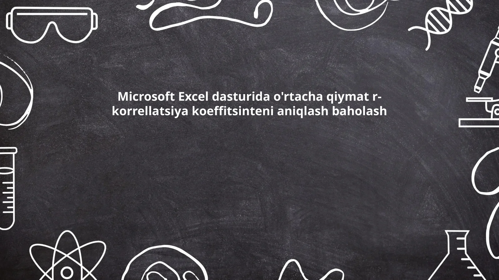 O'rtacha Qiymat va R-korrellatsiya Koeffitsienti