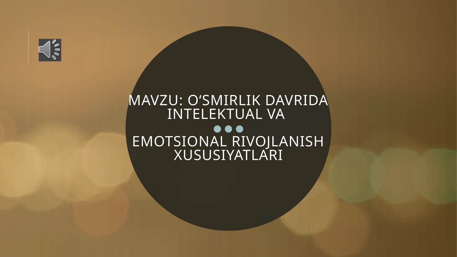 Oʻsmirlik davrida intelektual vaemotsional rivojlanish xususiyatlari