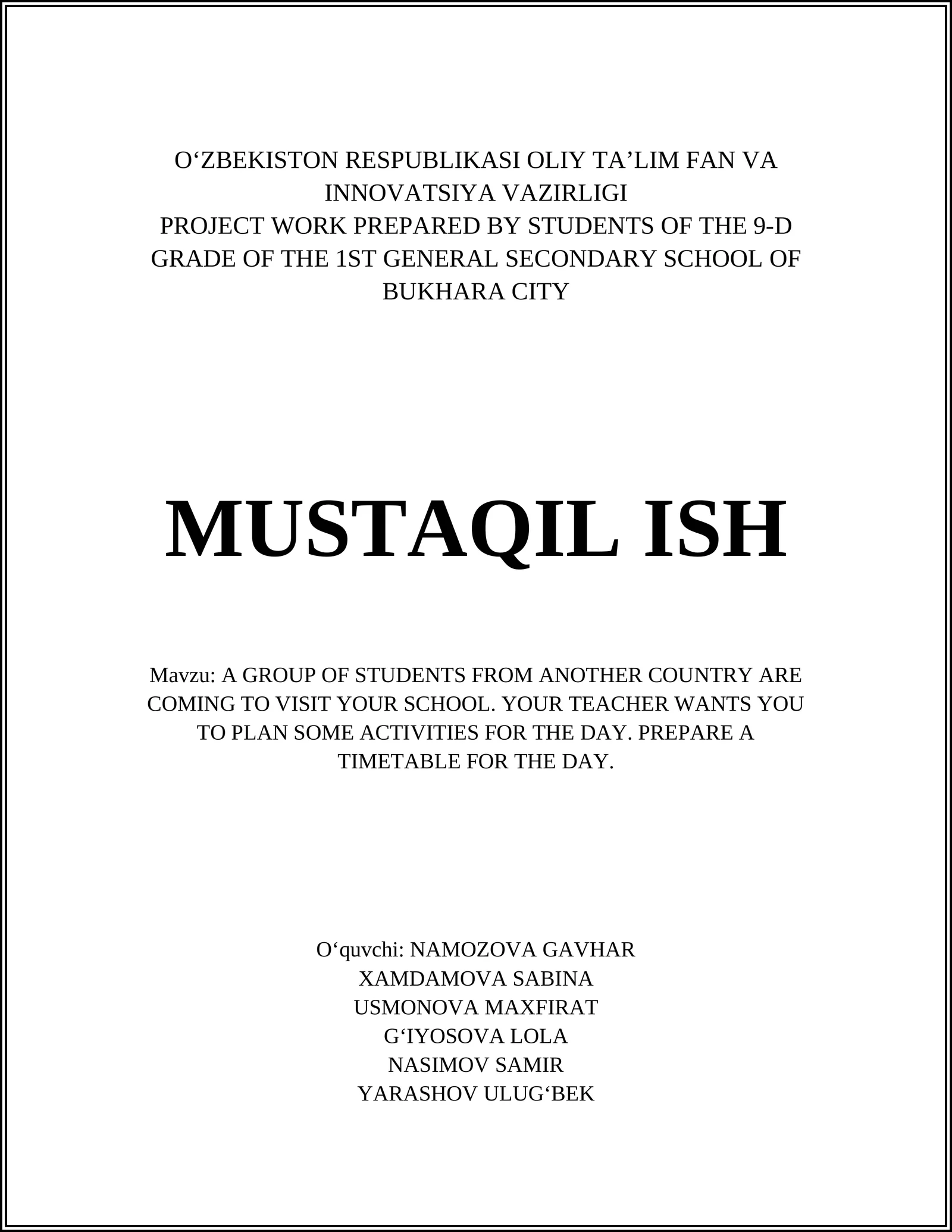 A GROUP OF STUDENTS FROM ANOTHER COUNTRY ARE COMING TO VISIT YOUR SCHOOL. YOUR TEACHER WANTS YOU TO PLAN SOME ACTIVITIES FOR THE DAY. PREPARE A TIMETABLE FOR THE DAY