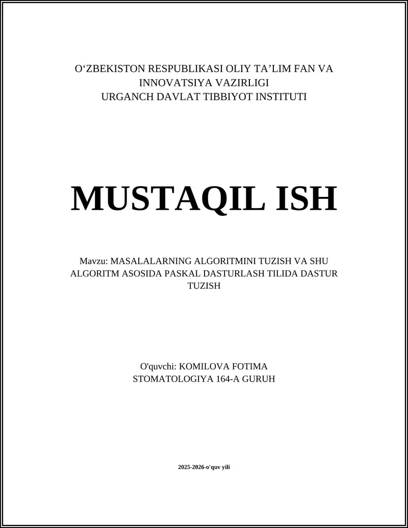 MASALALARNING ALGORITMINI TUZISH VA SHU ALGORITM ASOSIDA PASKAL DASTURLASH TILIDA DASTUR TUZISH