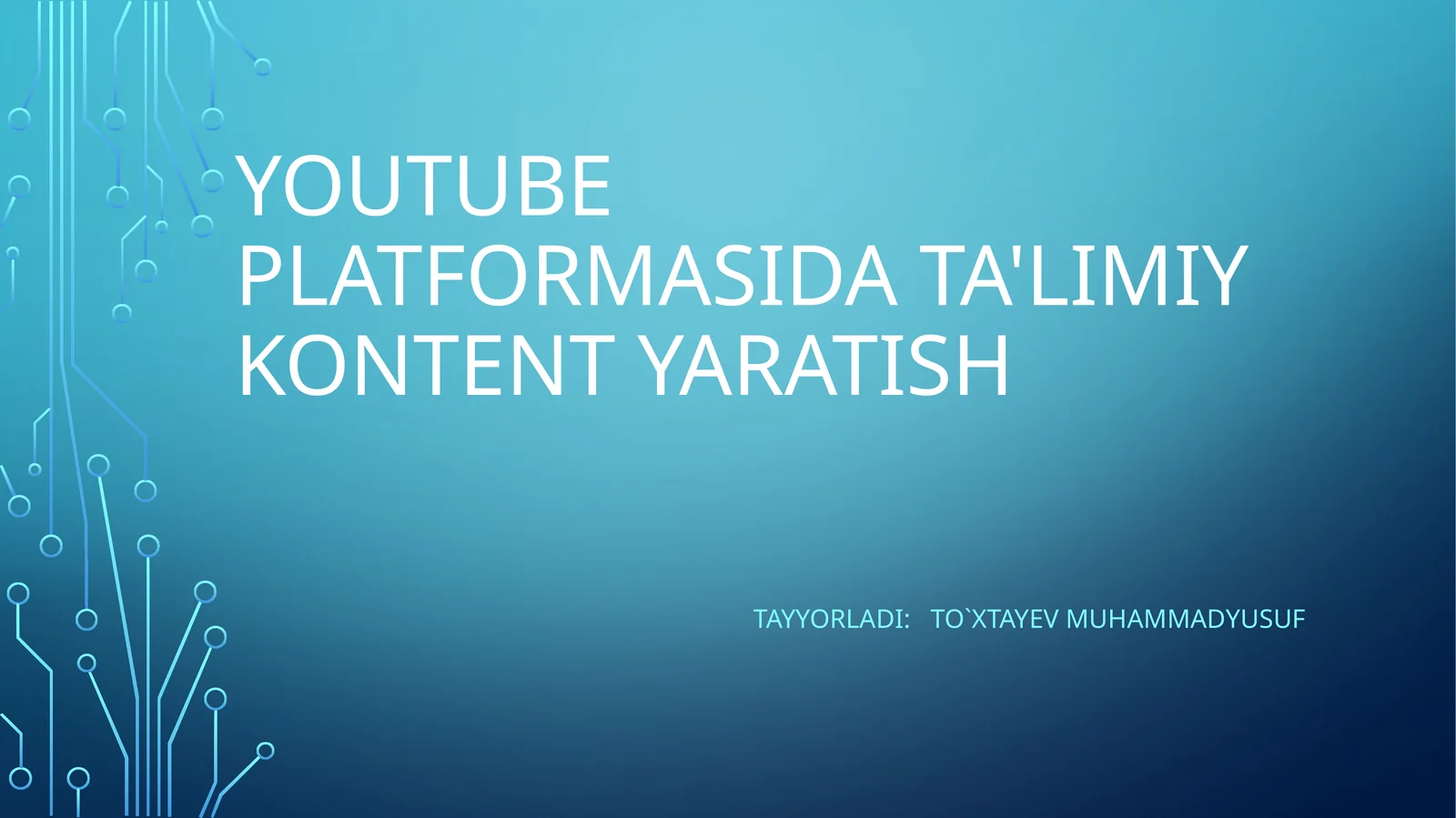 You tube plaformasida ta`limiy kontent yaratish