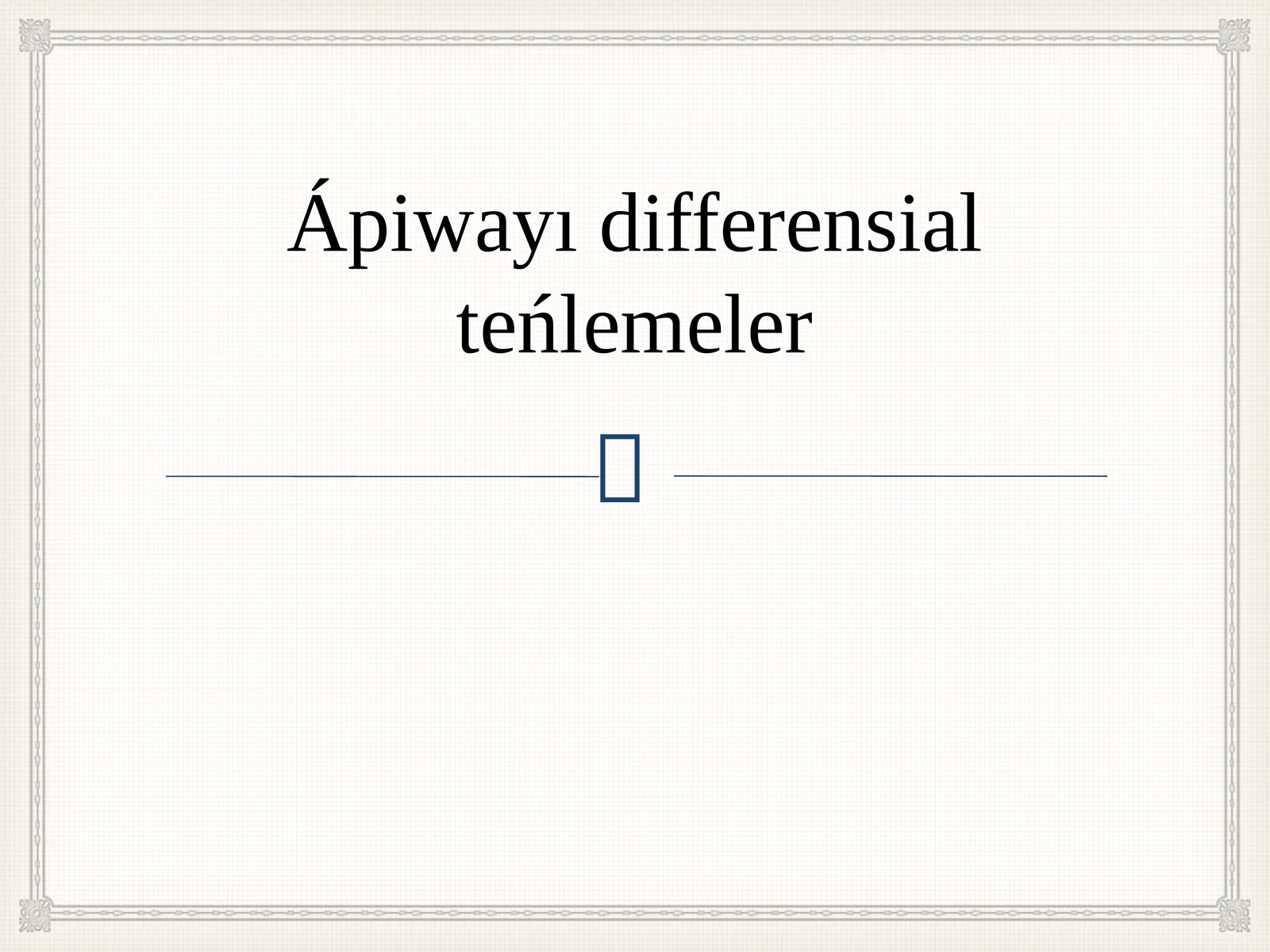 Ápiwayı differensial teńlemeler