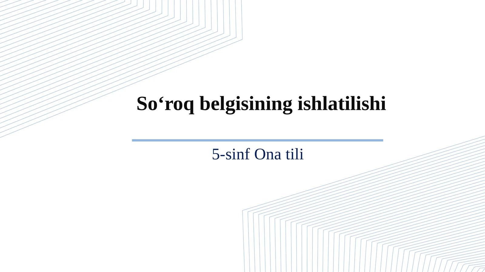 5-sinf Ona tili dars ishlanma. So'roq belgisining ishlatilishi