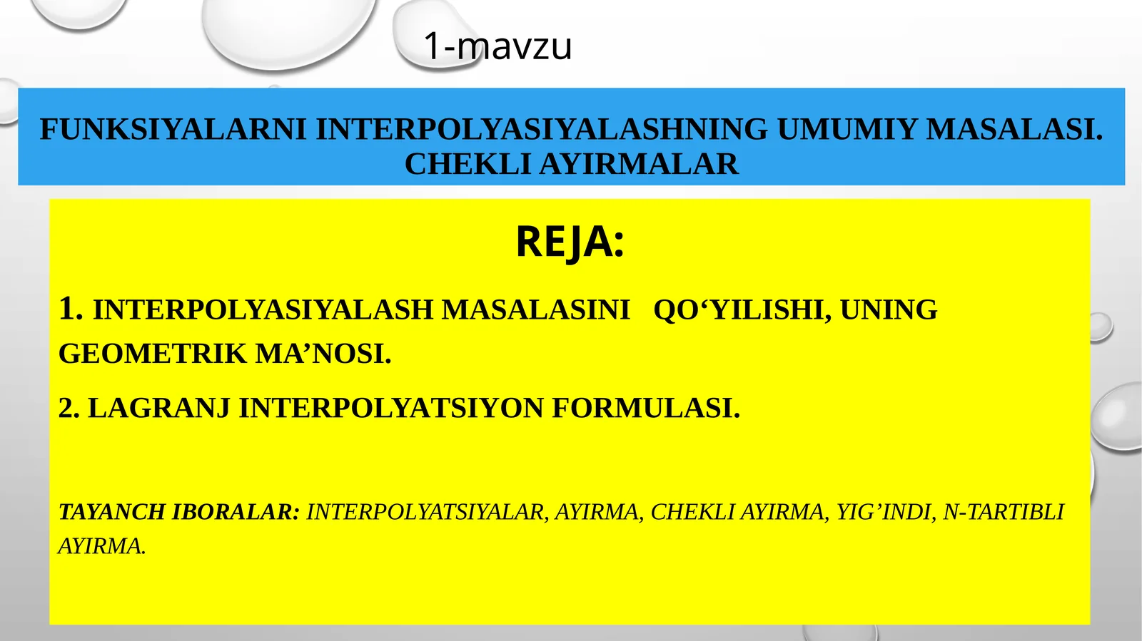 Funksiyalarni interpolyasiyalashning umumiy masalasi. Chekli ayirmalar