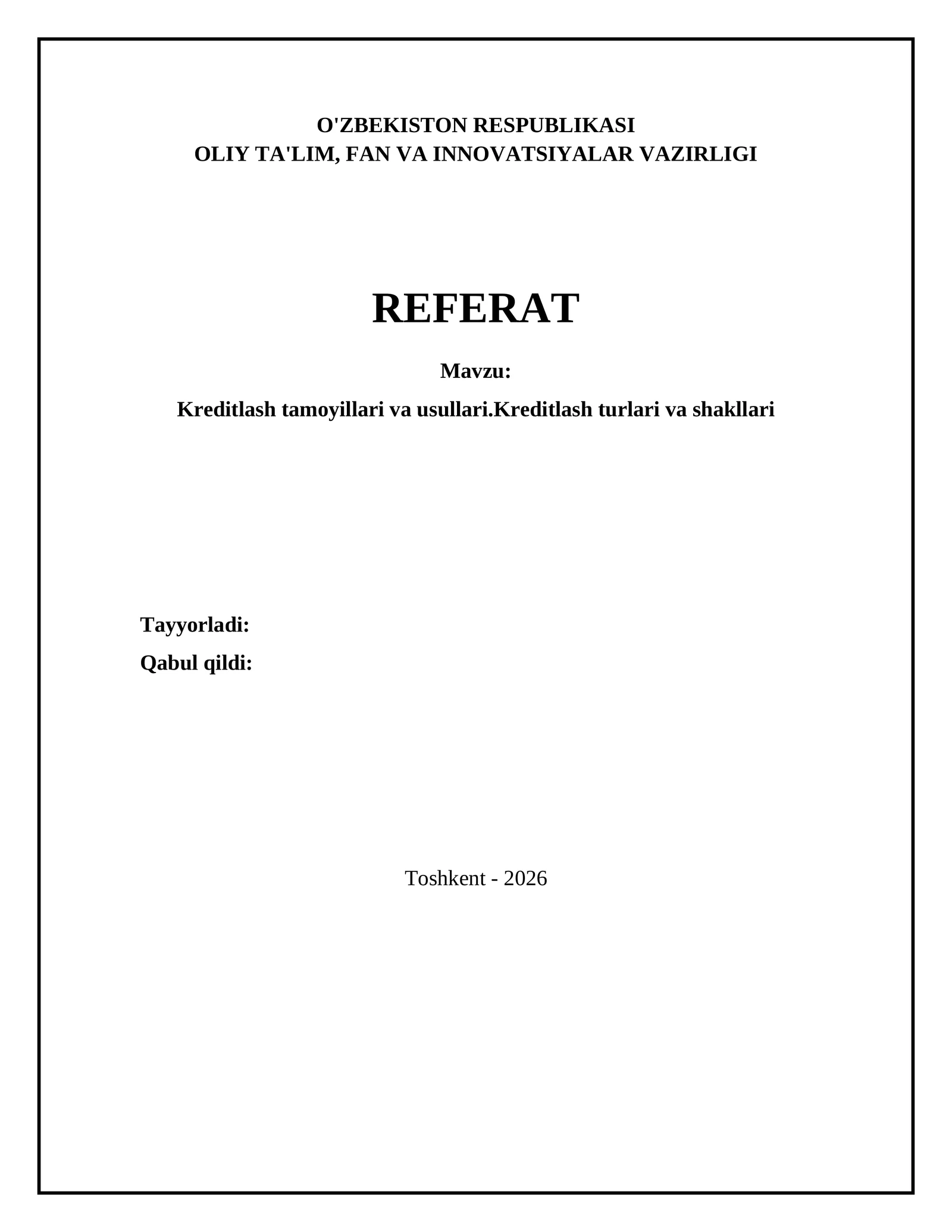 Kreditlash tamoyillari va usullari.Kreditlash turlari va shakllari