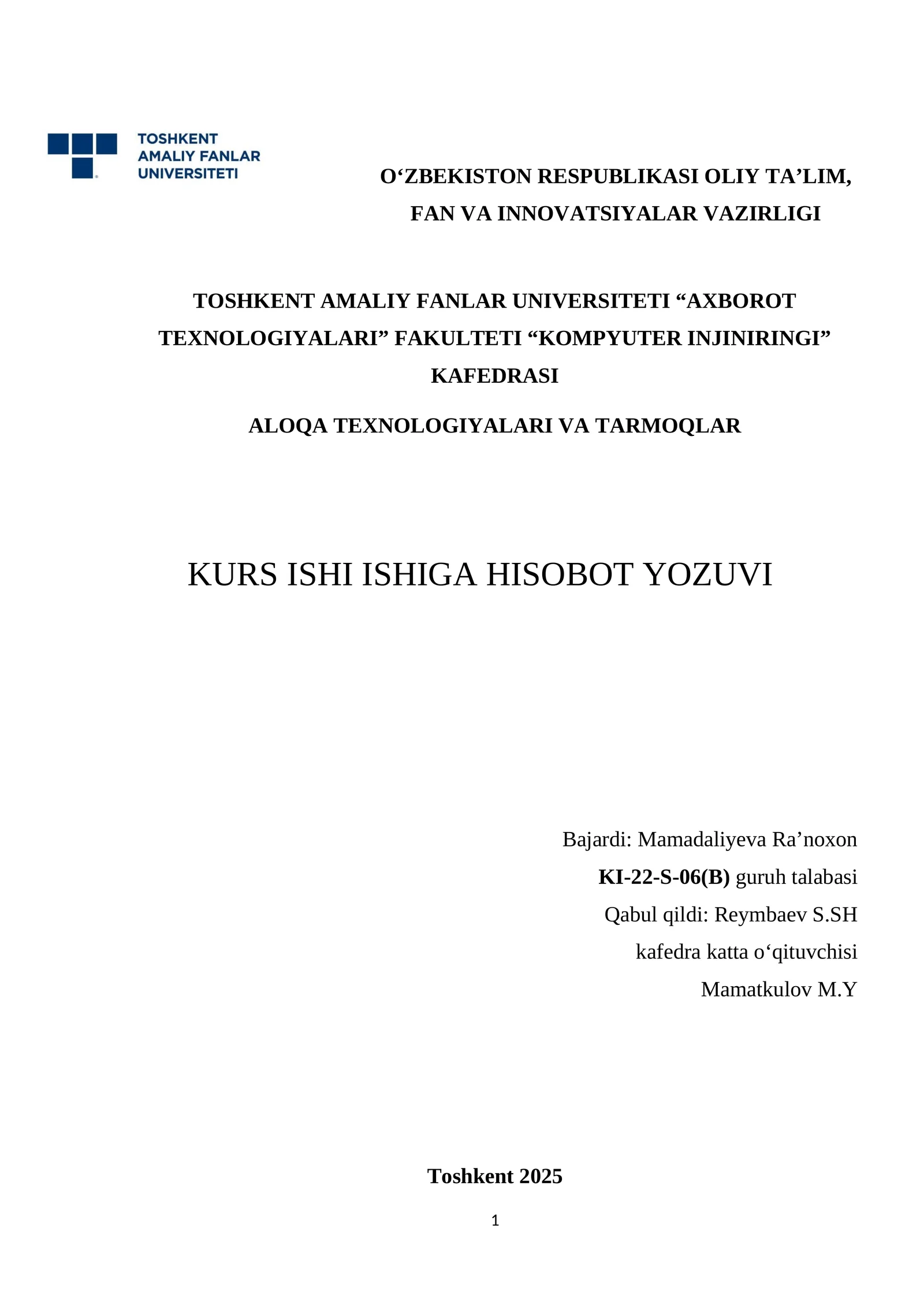 ALOQA TEXNOLOGIYALARI VA TARMOQLAR KURS ISHI ISHIGA HISOBOT YOZUVI