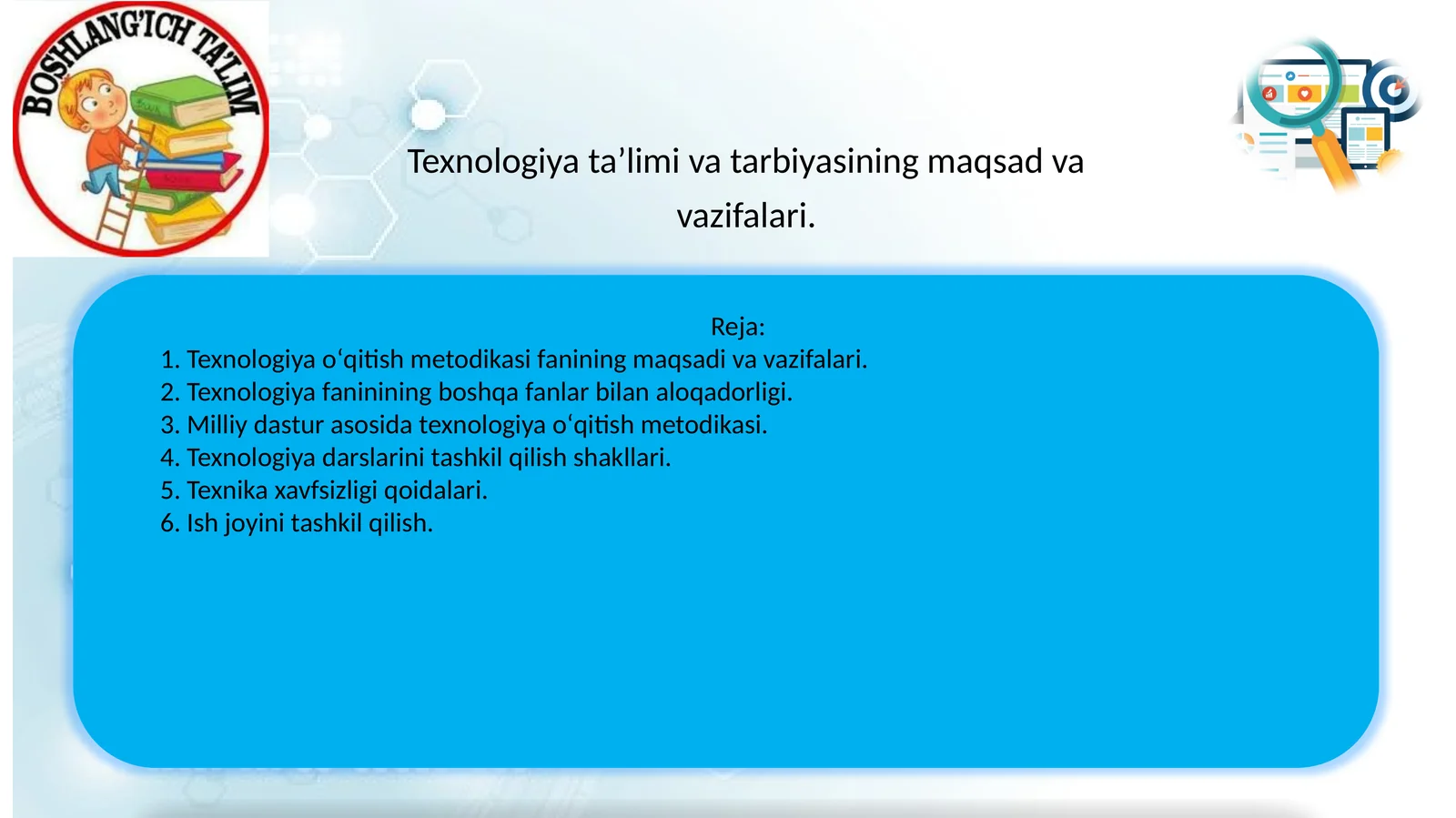 Texnologiya ta’limi va tarbiyasining maqsad va vazifalari