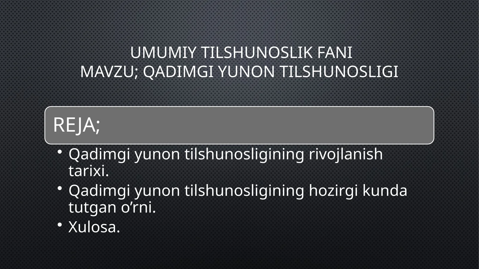 UMUMIY TILSHUNOSLIK FANIMAVZU; QADIMGI YUNON TILSHUNOSLIGI