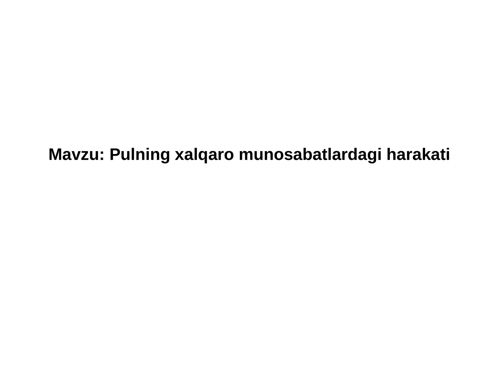 Pulning xalqaro munosabatlarda giharakati