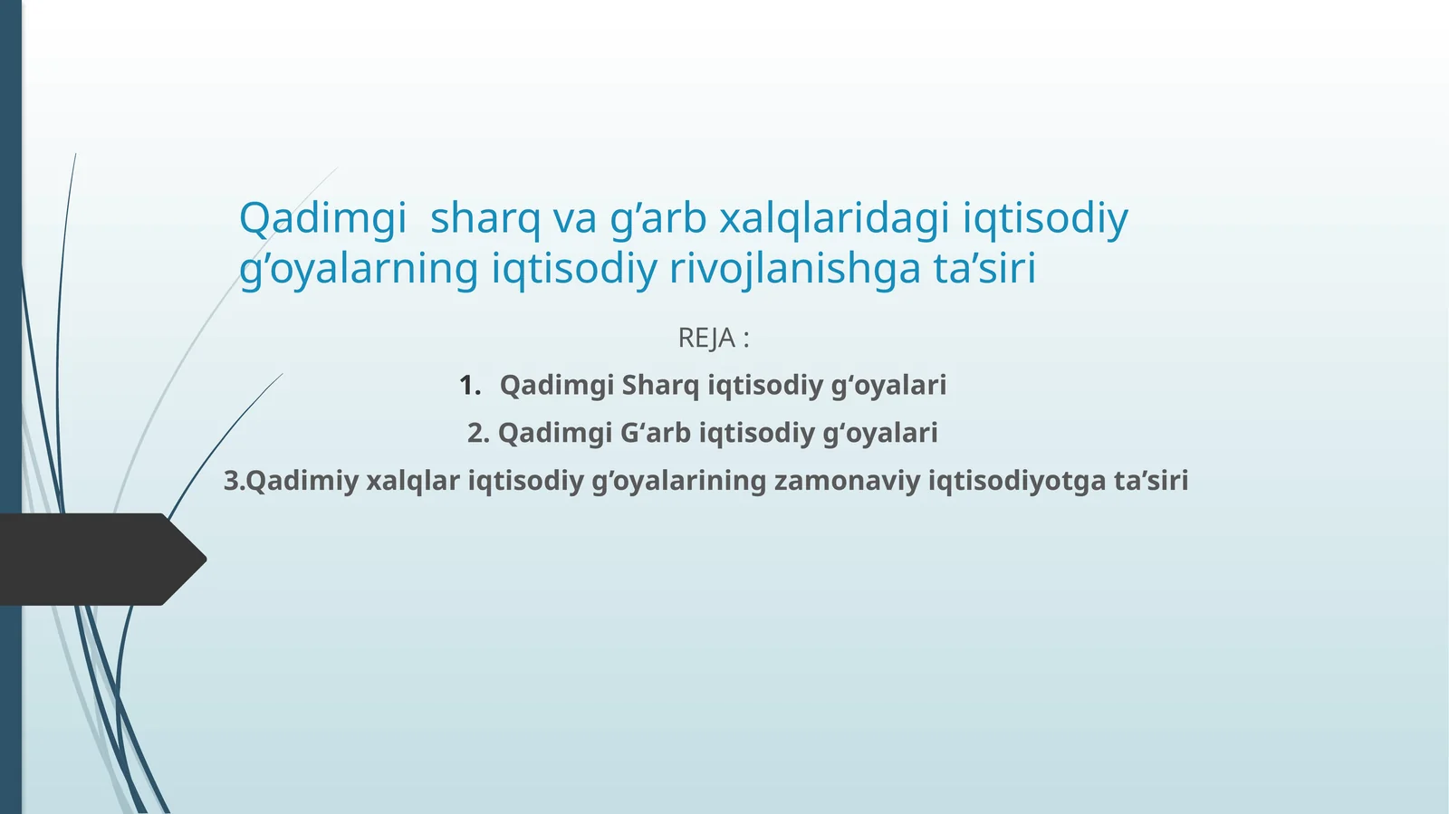 Qadimgisharqvag’arbxalqlaridagiiqtisodiyg’oyalarningiqtisodiyrivojlanishgata’siri