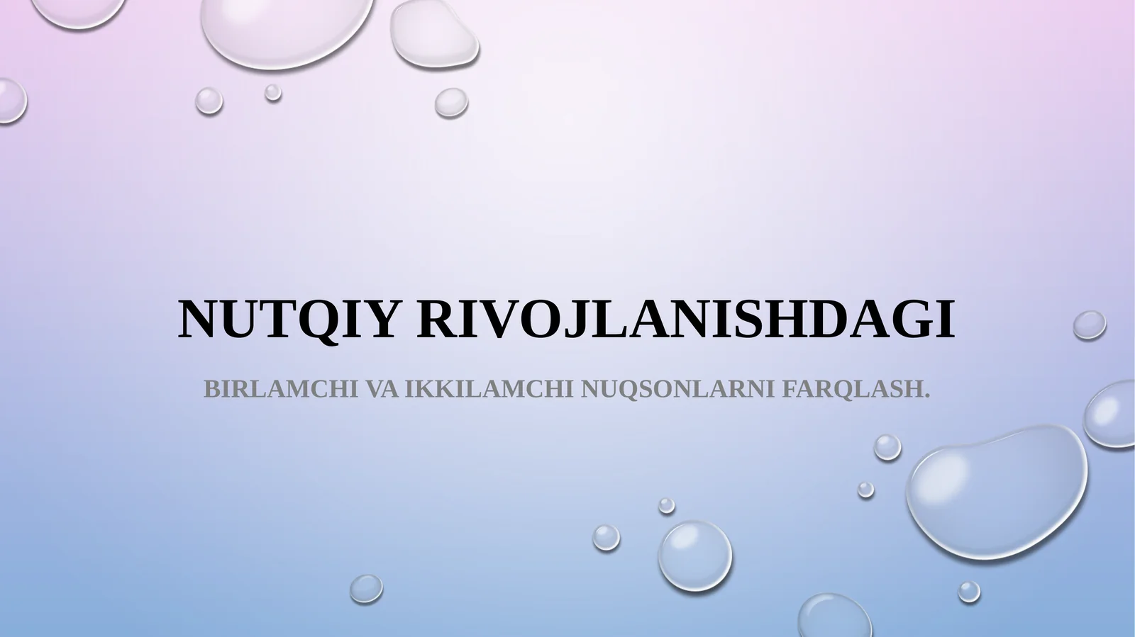 Nutqiy rivojlanishdagi birlamchi va ikkilamchi nuqsonlarni farqlash
