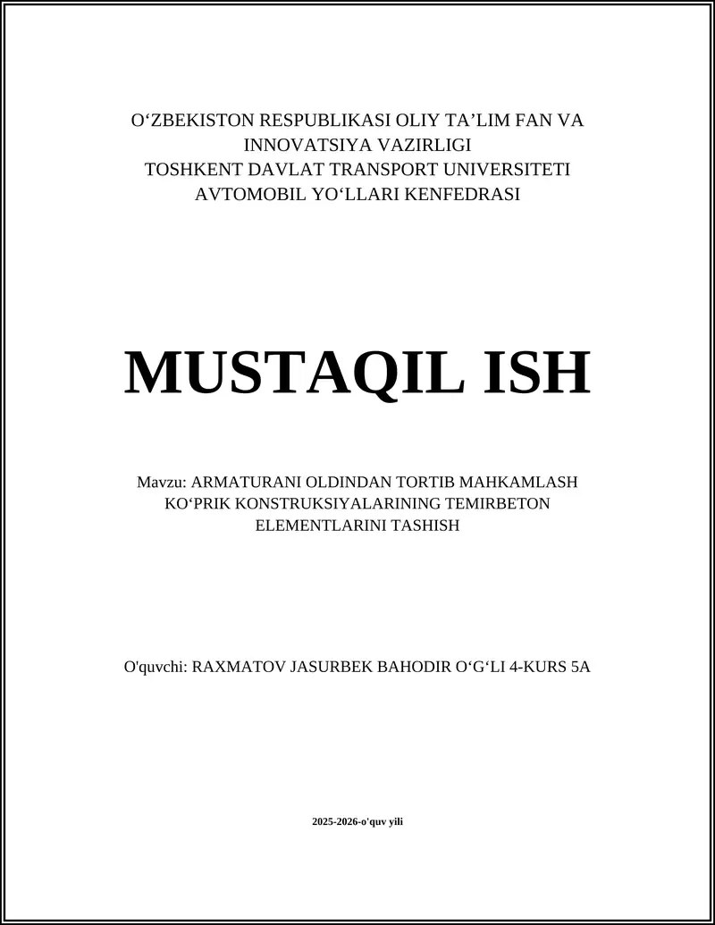 ARMATURANI OLDINDAN TORTIB MAHKAMLASH KOʻPRIK KONSTRUKSIYALARINING TEMIRBETON ELEMENTLARINI TASHISH