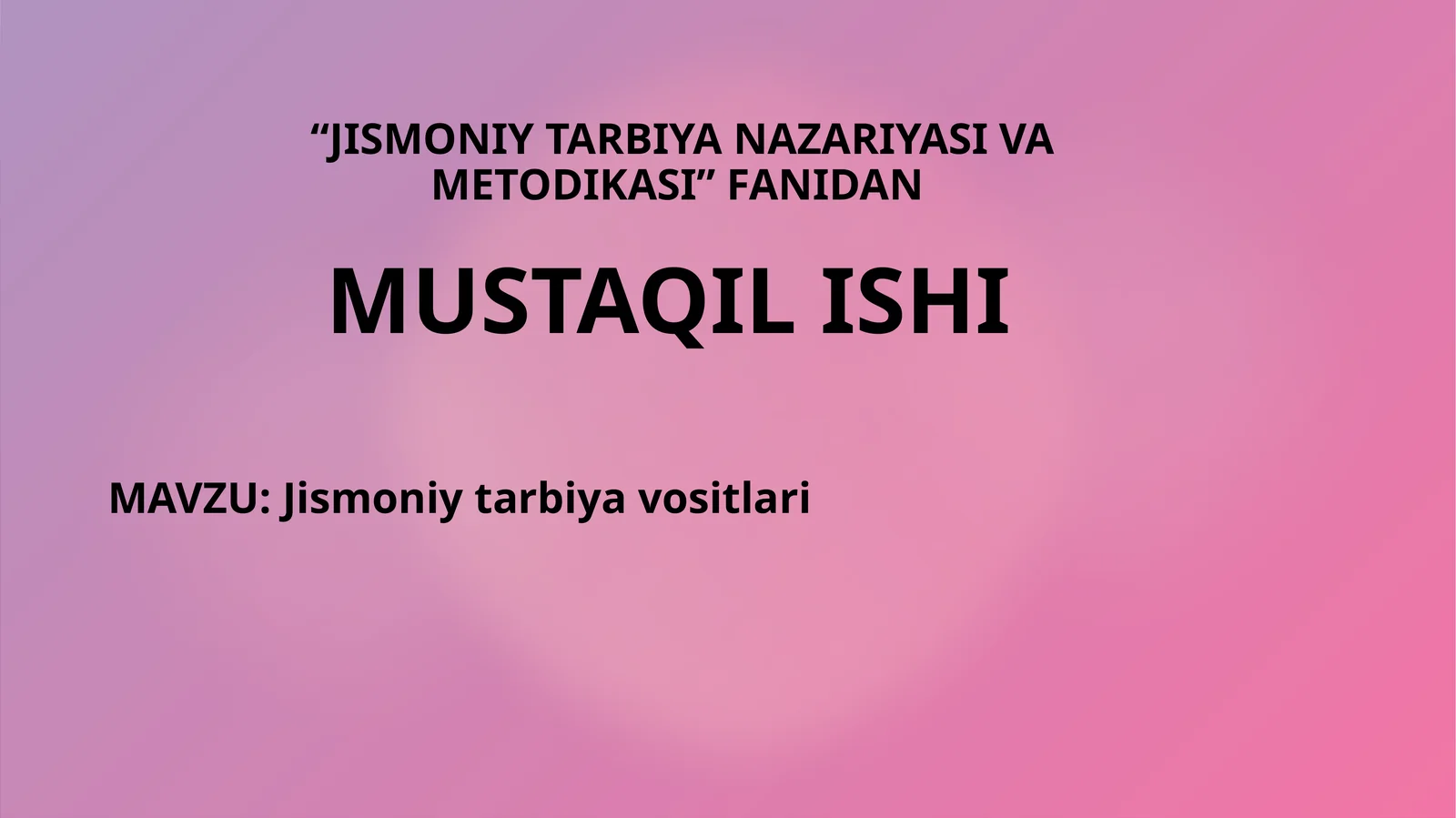 JISMONIY TARBIYA NAZARIYASI VA METODIKASI