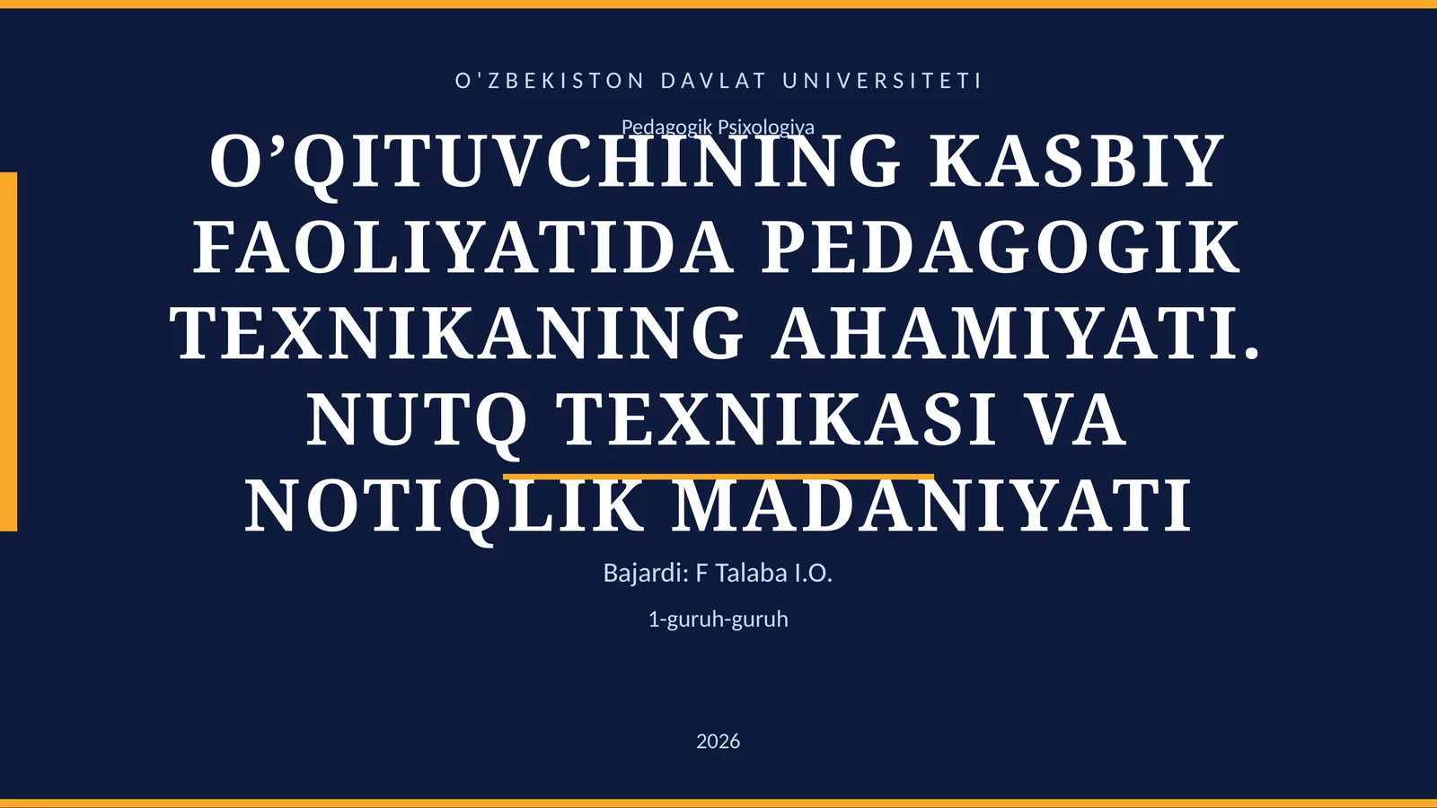 O’QITUVCHINING KASBIY FAOLIYATIDA PEDAGOGIK TEXNIKANING AHAMIYATI. NUTQ TEXNIKASI VA NOTIQLIK MADANIYATI