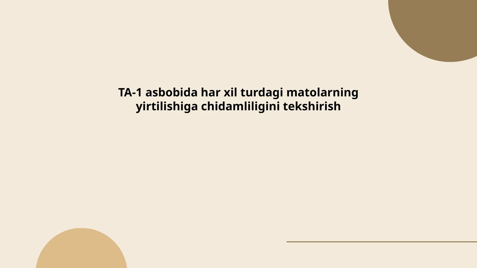 TA-1 asbobida har xil turdagi matolarning yirtilishiga chidamliligini tekshirish