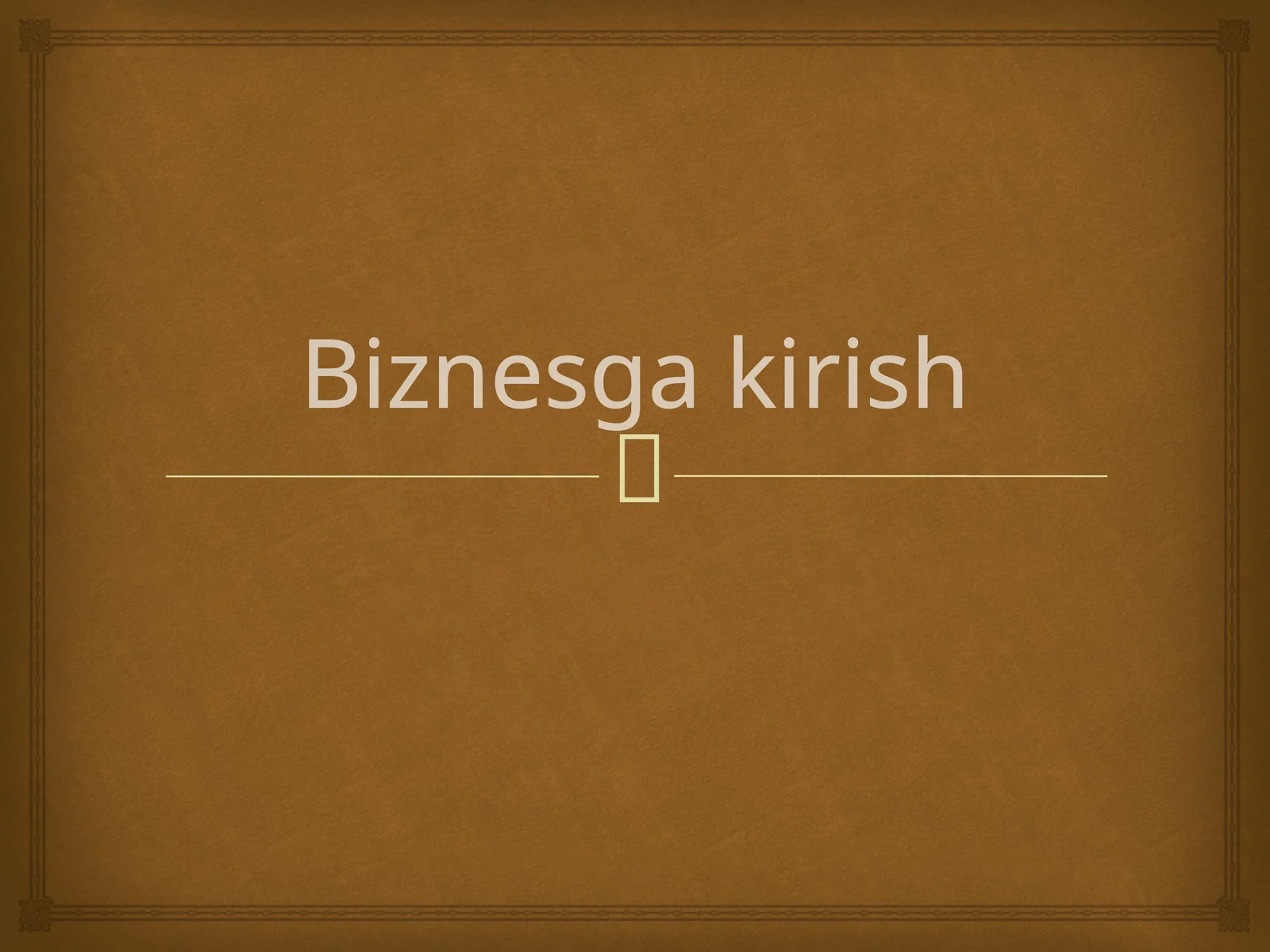 Biznesga kirish
