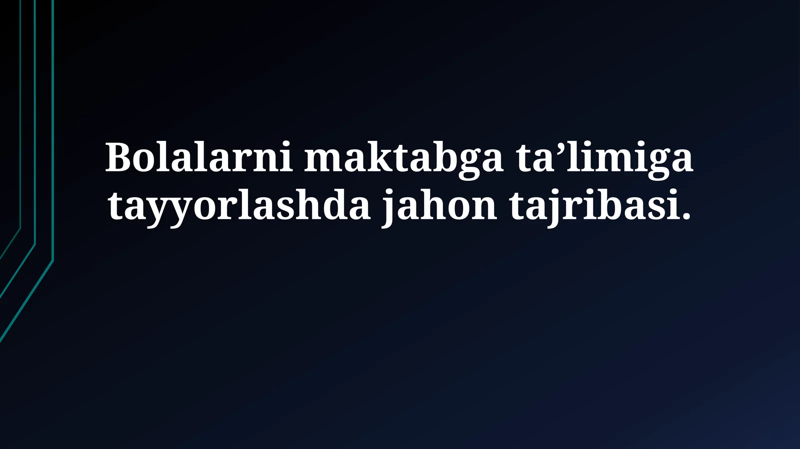 Bolalarni maktabga ta’limiga tayyorlashda jahontajribasi