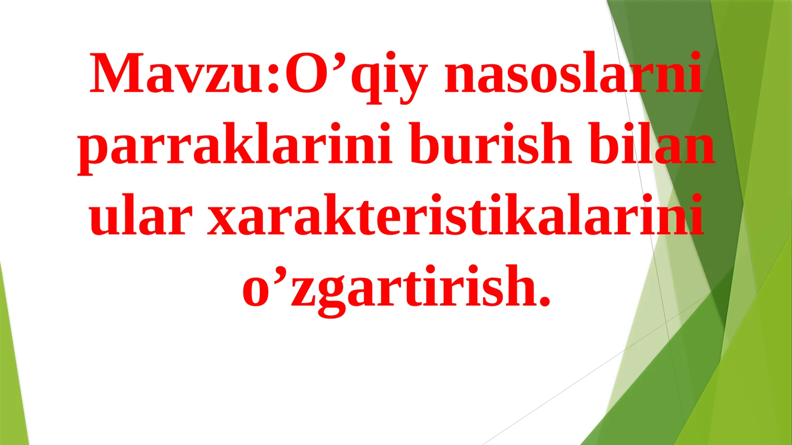 O’qiy nasoslarni parraklarini burish