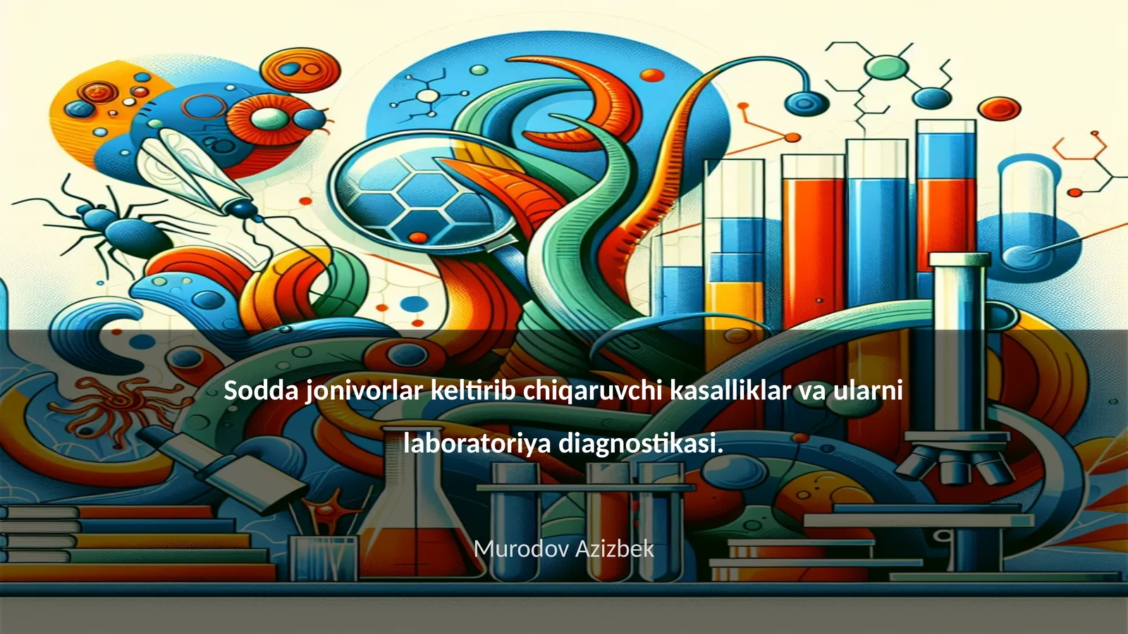 Sodda jonivorlar keltirib chiqaruvchi kasalliklar va ularni laboratoriya diagnostikasi