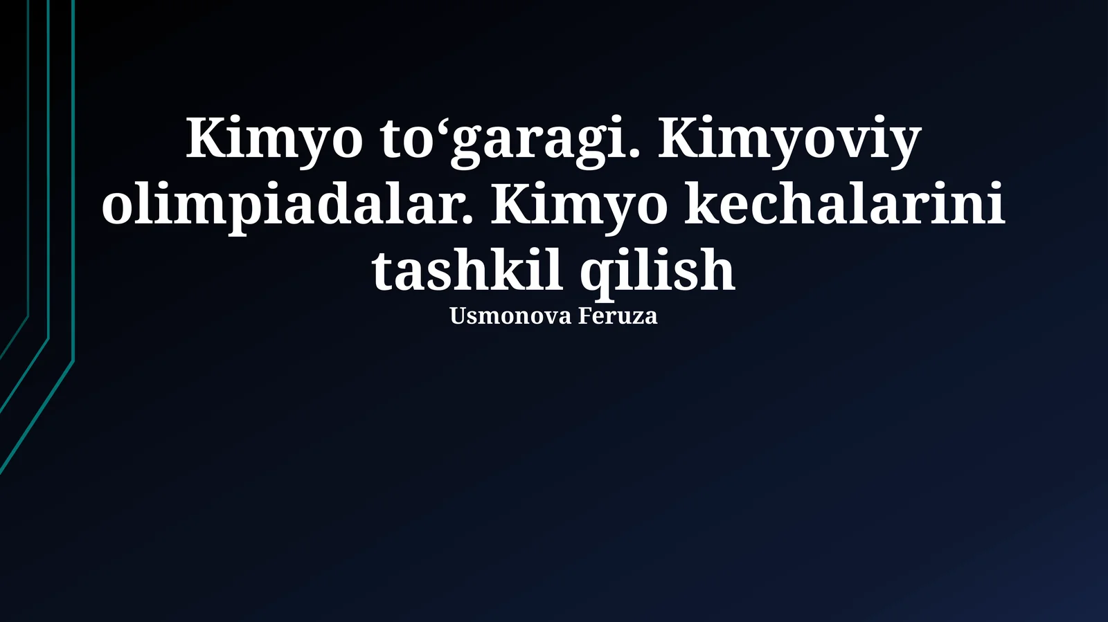 Kimyo to‘garagi. Kimyoviy olimpiadalar. Kimyo kechalarini tashkil qilish