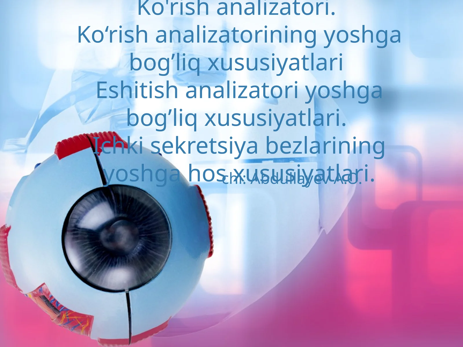Sezgi o’rganlari va analizatorlar. Ko'rish analizatori