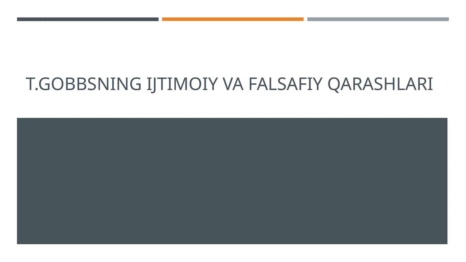 T.GOBBSNING IJTIMOIY VA FALSAFIY QARASHLARI