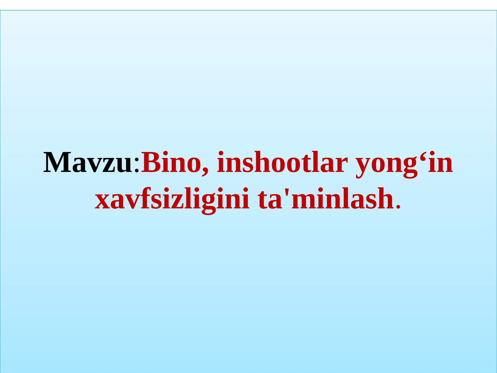 Bino, inshootlar yong‘in xavfsizligini ta'minlash