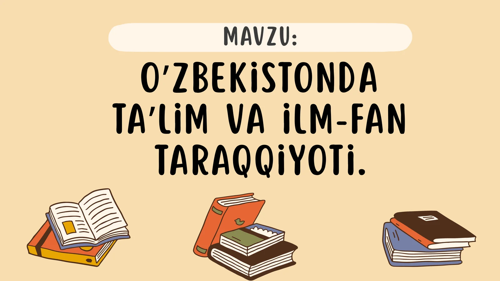 Oʼzbekistonda taʼlim va ilm-fan taraqqiyoti
