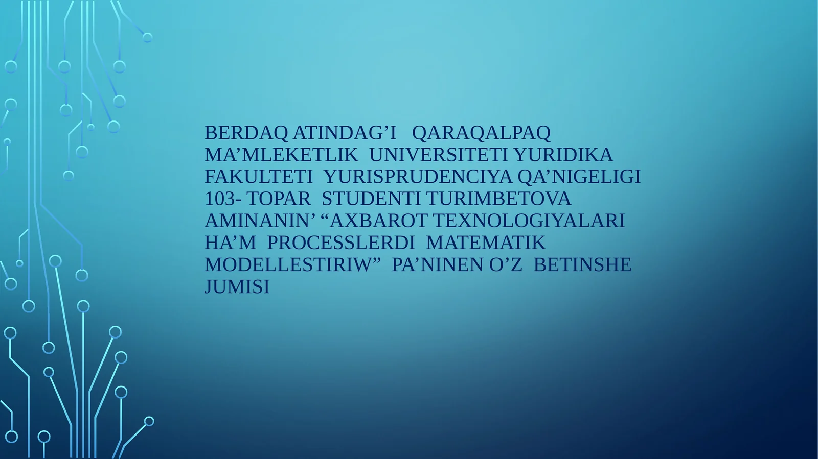 Axbarot texnologiyalari ham processlerdi matematik modellestiriw