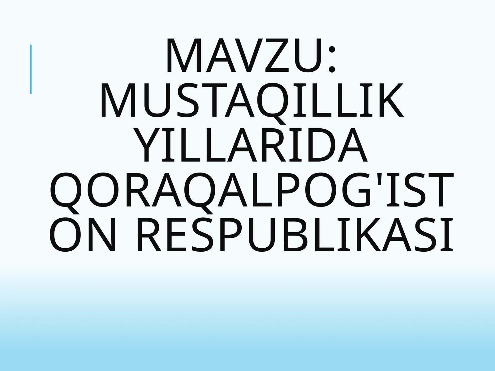 Mustaqillik yillarida Qoraqalpog'iston Respublikasi